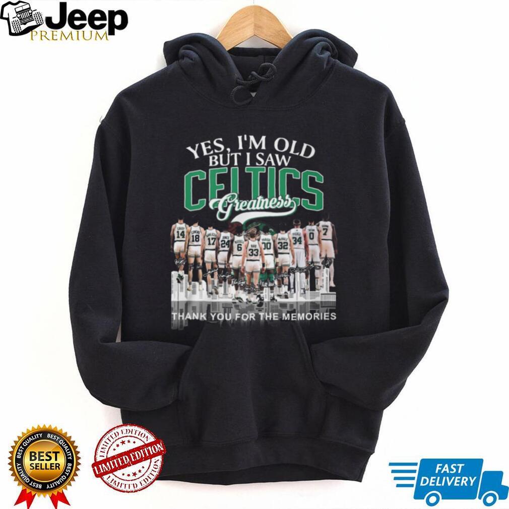 Yes I’m Old But I Saw Celtics Greatness Legends Signatures T Shirt