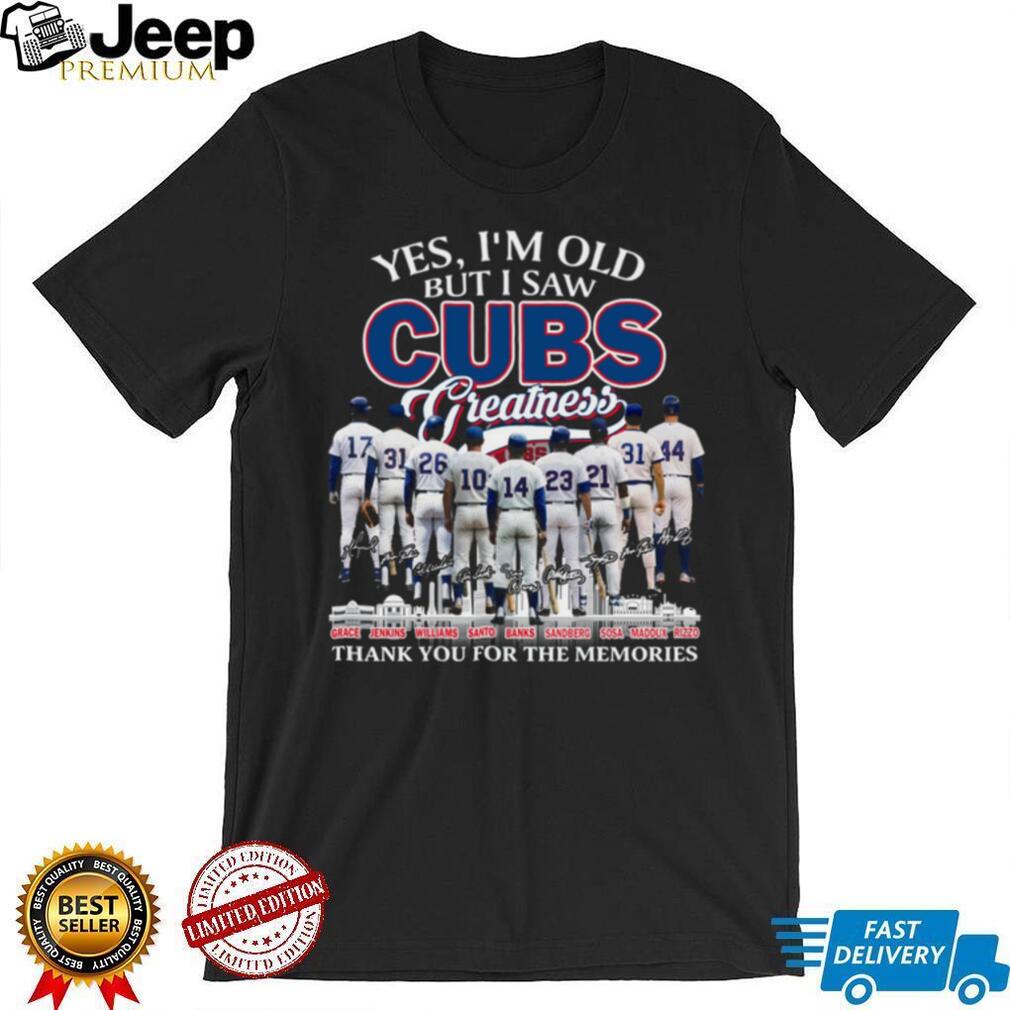 Yes I’m Old But I Saw Chicago Cubs Greatness Signature Baseball Legends T Shirt