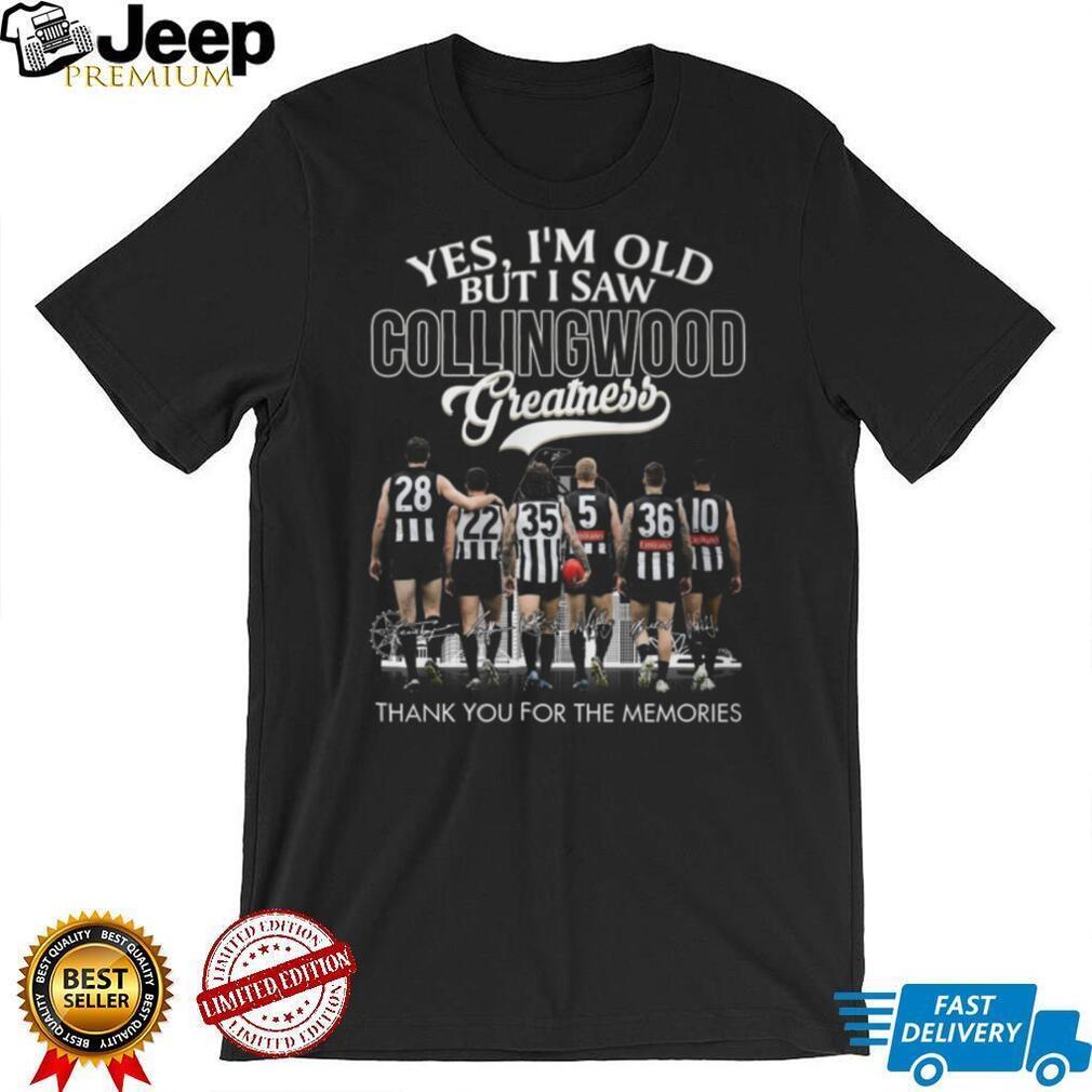 Yes I’m Old But I Saw Collingwood Greatness AFL Legends Memories T Shirt