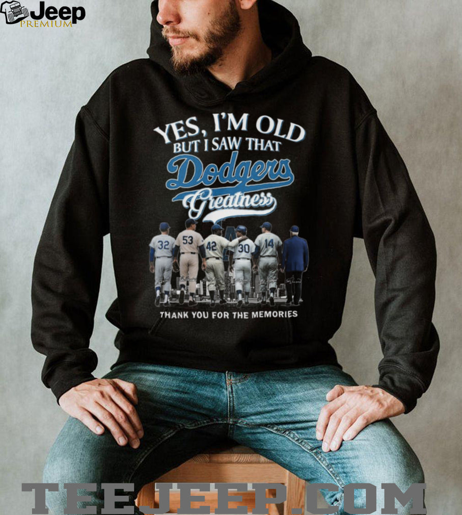 Yes I’m Old But I Saw Dodgers Greatness Legends Signature T Shirt