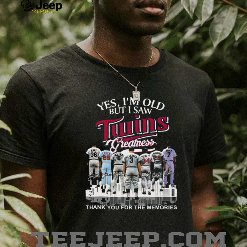 Yes I’m Old But I Saw Minnesota Twins Greatness Signature Legends T Shirt