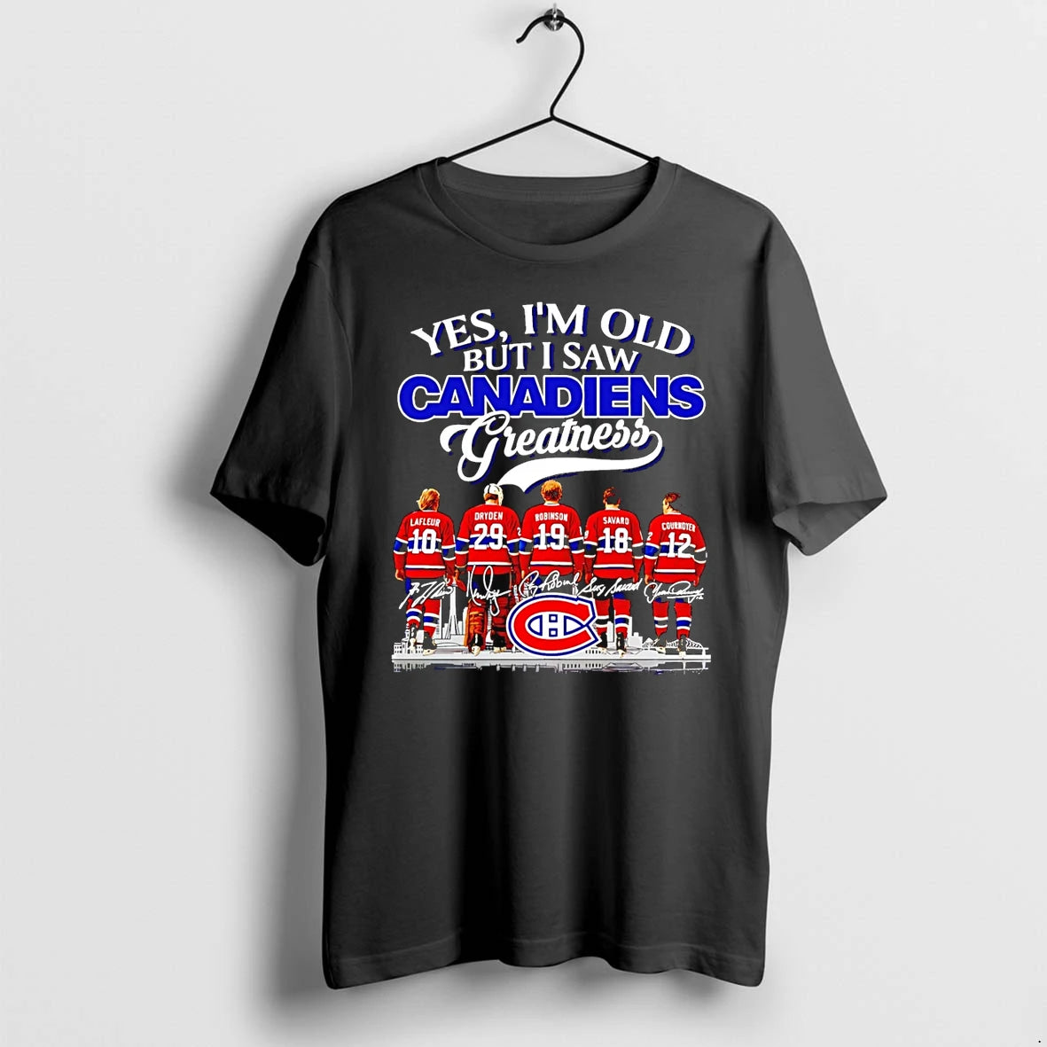 Yes Im Old But I Saw Montreal Canadiens Greatness Signatures Tshirts Sweater