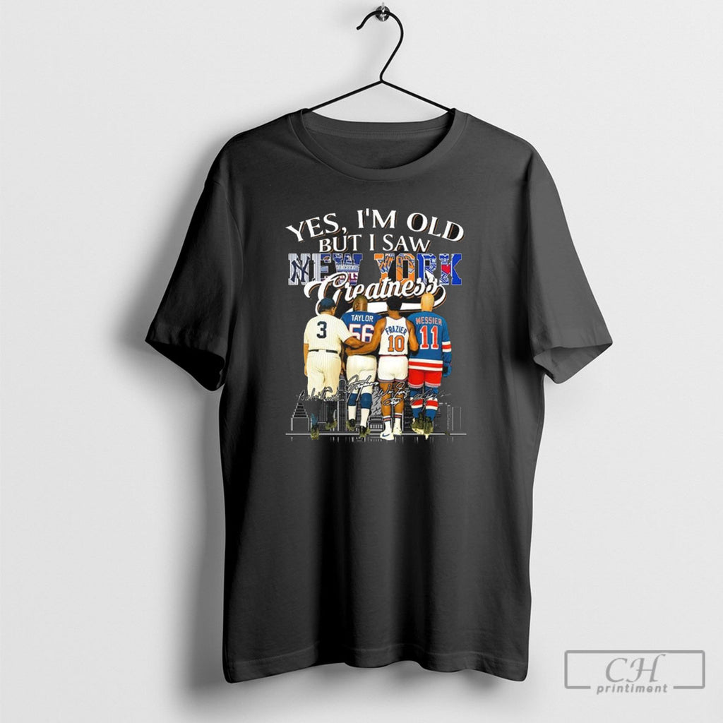 Yes Im Old But I Saw New York Greatness Legends Babe Ruth Taylor Frazier And