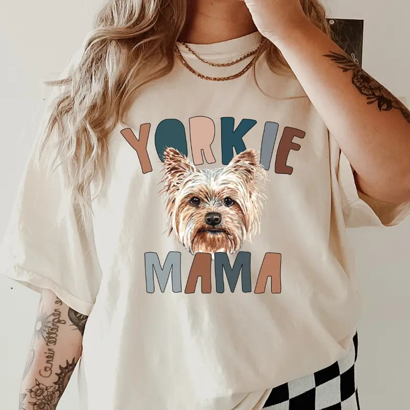 Yorkie Mama Shirt ~ Unisex Dog Mama Apparel Relaxed Fit Printed In The USA Clothing Womenswear Casual Comfort Cotton Top Athletic Boho Chic