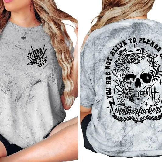 You ARe Not Alive to Please Anyone Women's T-Shirt, Offensive Graphic Shirts for Women, Unisex Sizing Sarcastic T-Shirt for Women