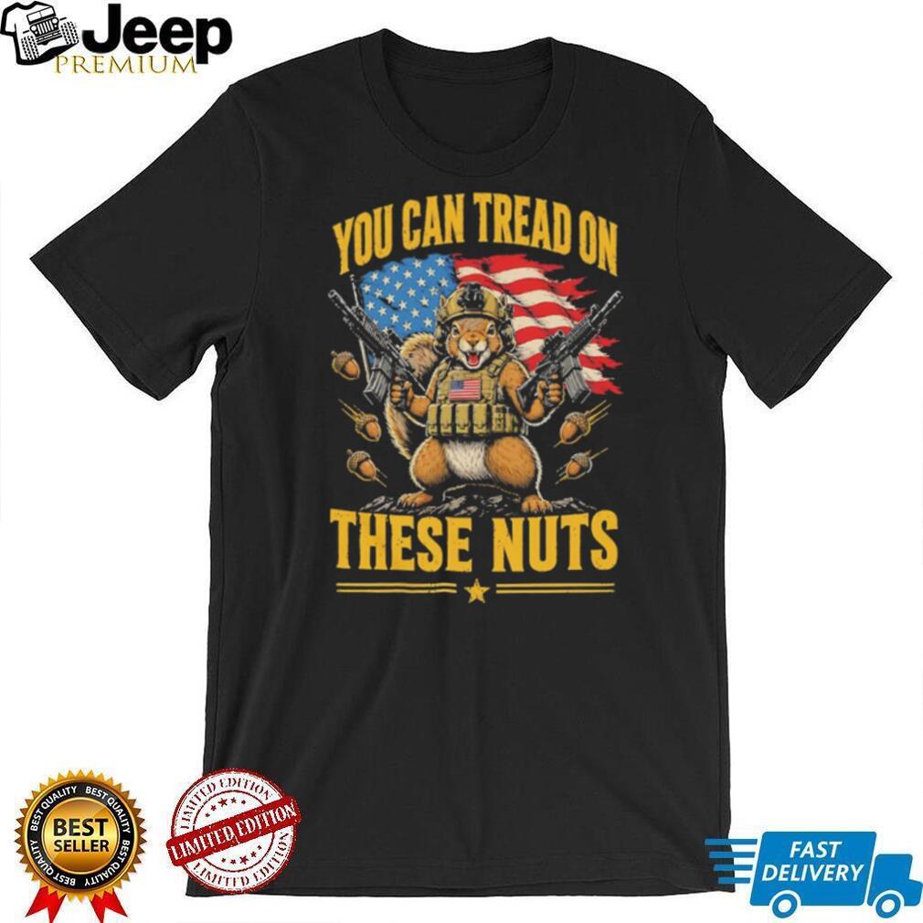 You Can Tread On These Nuts Tactical Squirrel Second Amendment Retro Men T Shirt