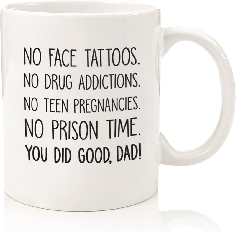 You Did Good Dad Funny Coffee Mug - Gag Gifts for Dad - Best Dad Gifts from Daughter, Son, Kids