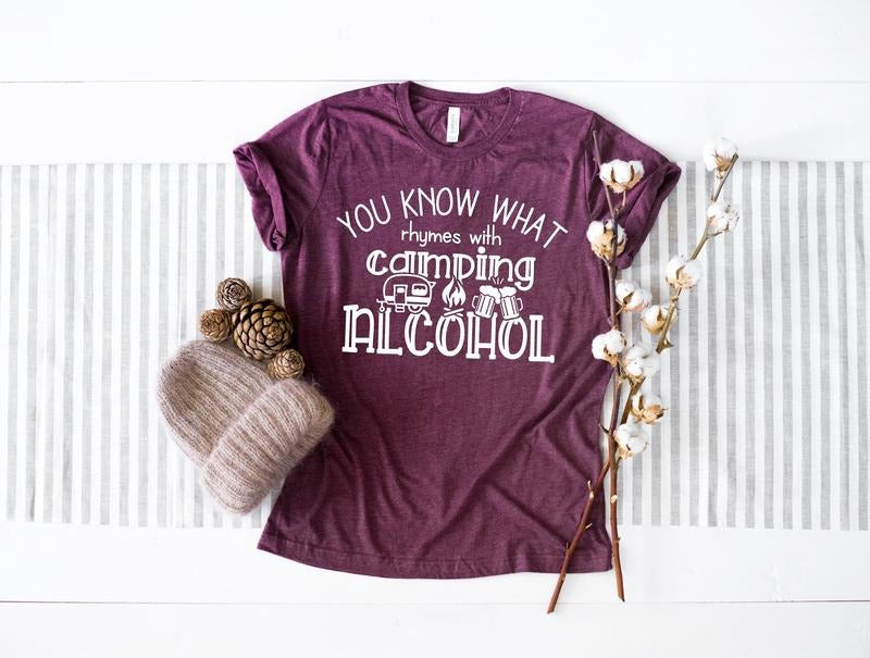 You Know What Rhymes With Camping Alcohol Shirt - Camping Adventure Funny Camping Shirt Camping And Alcohol Camping Life