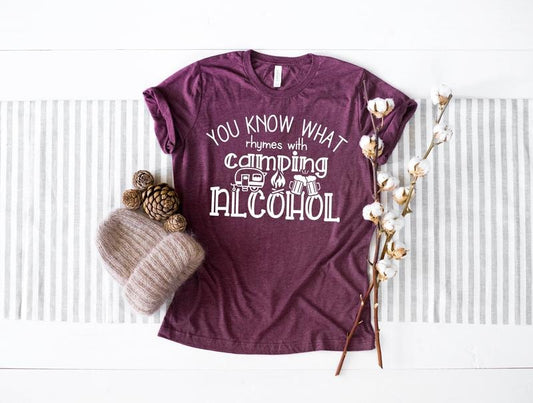 You Know What Rhymes With Camping Alcohol Shirt - Camping Adventure Funny Camping Shirt Camping And Alcohol Camping Life