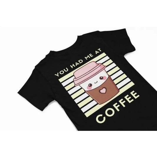 You had me at Coffee kawaii T-Shirt, Cute kawaii coffee Tee, Funny coffee quote shirt gift, quirky food humour shirt, kawaii Lover Gift Made in USAstyle{n002}2