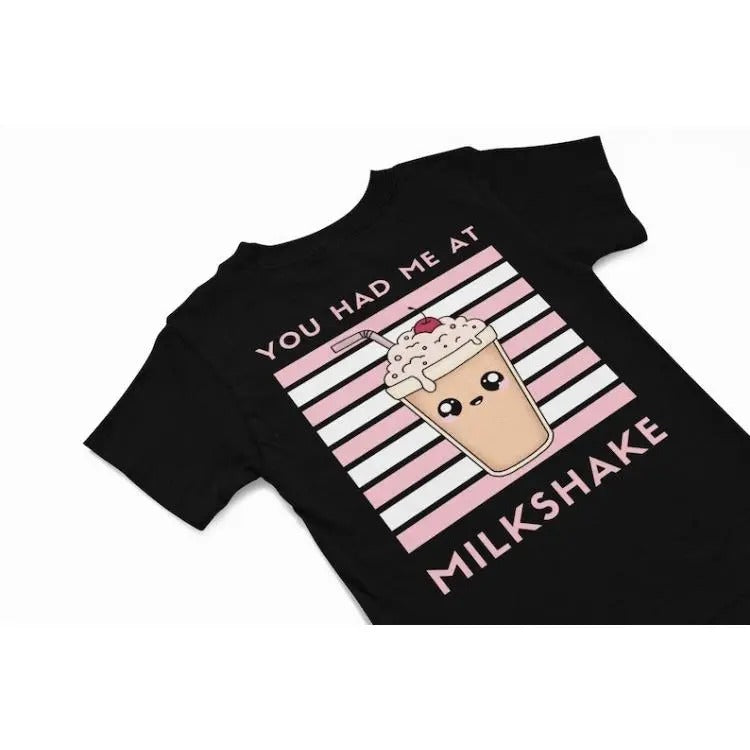 You had me at Milkshake kawaii T-Shirt, Cute kawaii Tee, Funny foody shirt gift, quirky food humour shirt, quirky kawaii Lover Gift Made in USA