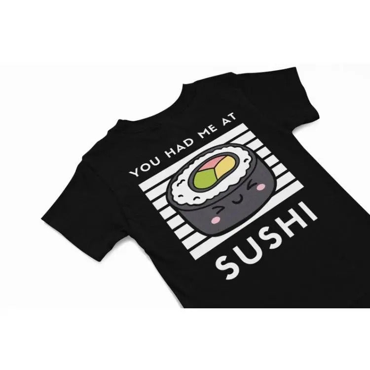 You had me at sushi Cute kawaii sushi t shirt, Sushi Tee shirt, Japanese vacation T shirt gift, quirky food humour t shirt, Sushi Lover Gift Made in USA