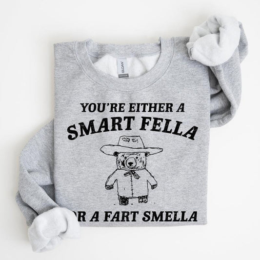 You're Either a Smart Fella Or A Fart Smella, Bear, Funny, Meme, Sweatshirt T-Shirts, Hoodie | WearSparks.com