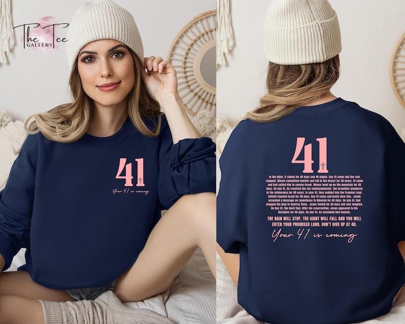 Your 41 is Coming Sweatshirt, Christian Birthday Gift, Jesus Sweatshirt, Bible Verse Hoodie, Christian Gift,Jesus Lover,Sweatshirt For Woman  T-shirt, sweater and Hoodie