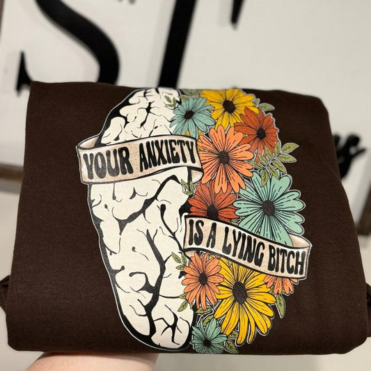 Your Anxiety is Lying Brown sweatshirt unisex fit