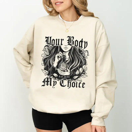 Your Body My Choice Sweatshirt, Activist Crewneck, Body Autonomy Long Sleeved Pullover, Anti Patriarchy Sweater, Gifts For Women's Liberation