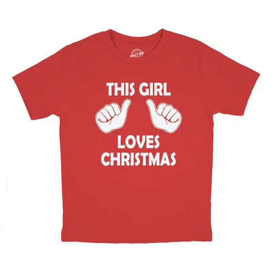 Youth This Girl Loves Christmas Shirt Kids Xmas Party Holiday Shirt For Girls Funny T Shirts Christmas Tops for Kids Novelty Tees for Kids Red