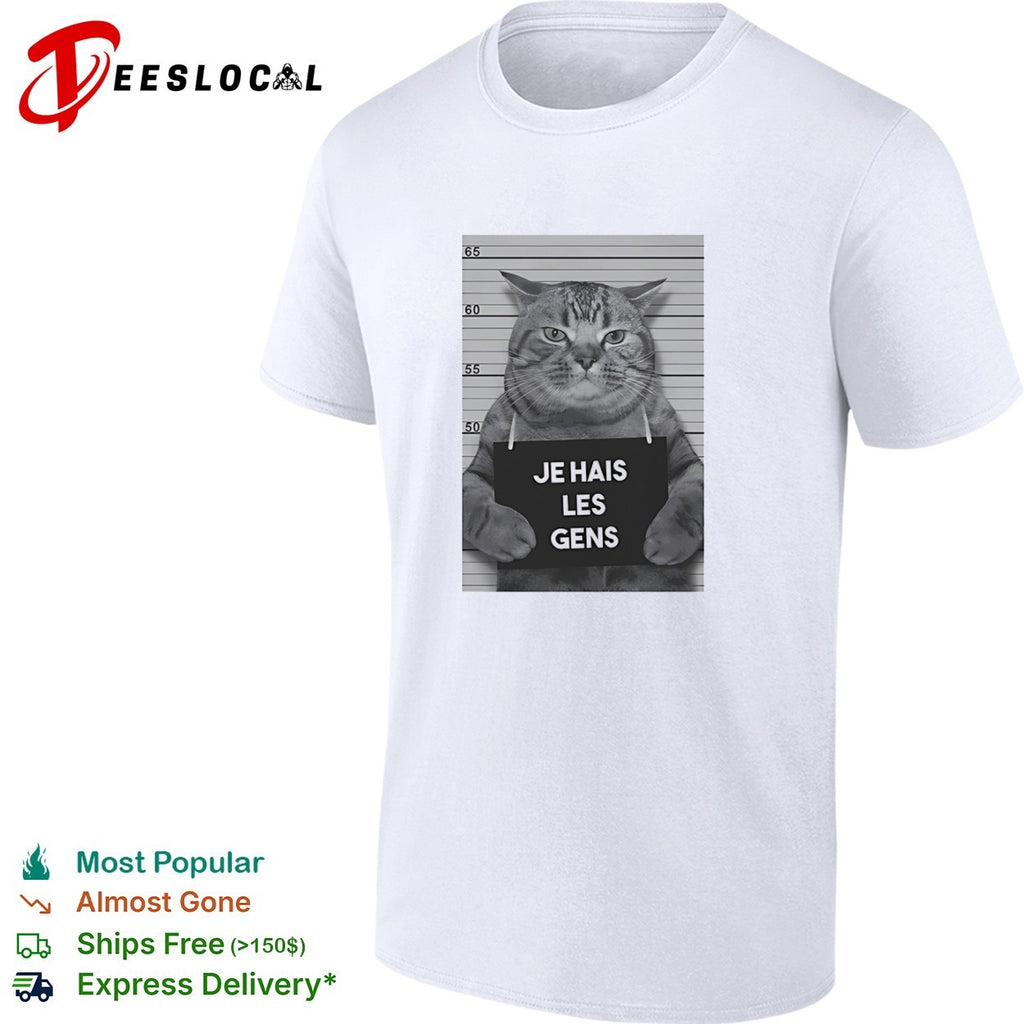 Je Hais Les Gens Mugshot Cat French shirt