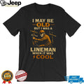 I May Be Old But I Was A Lineman When It Was Cool Retro T Shirt