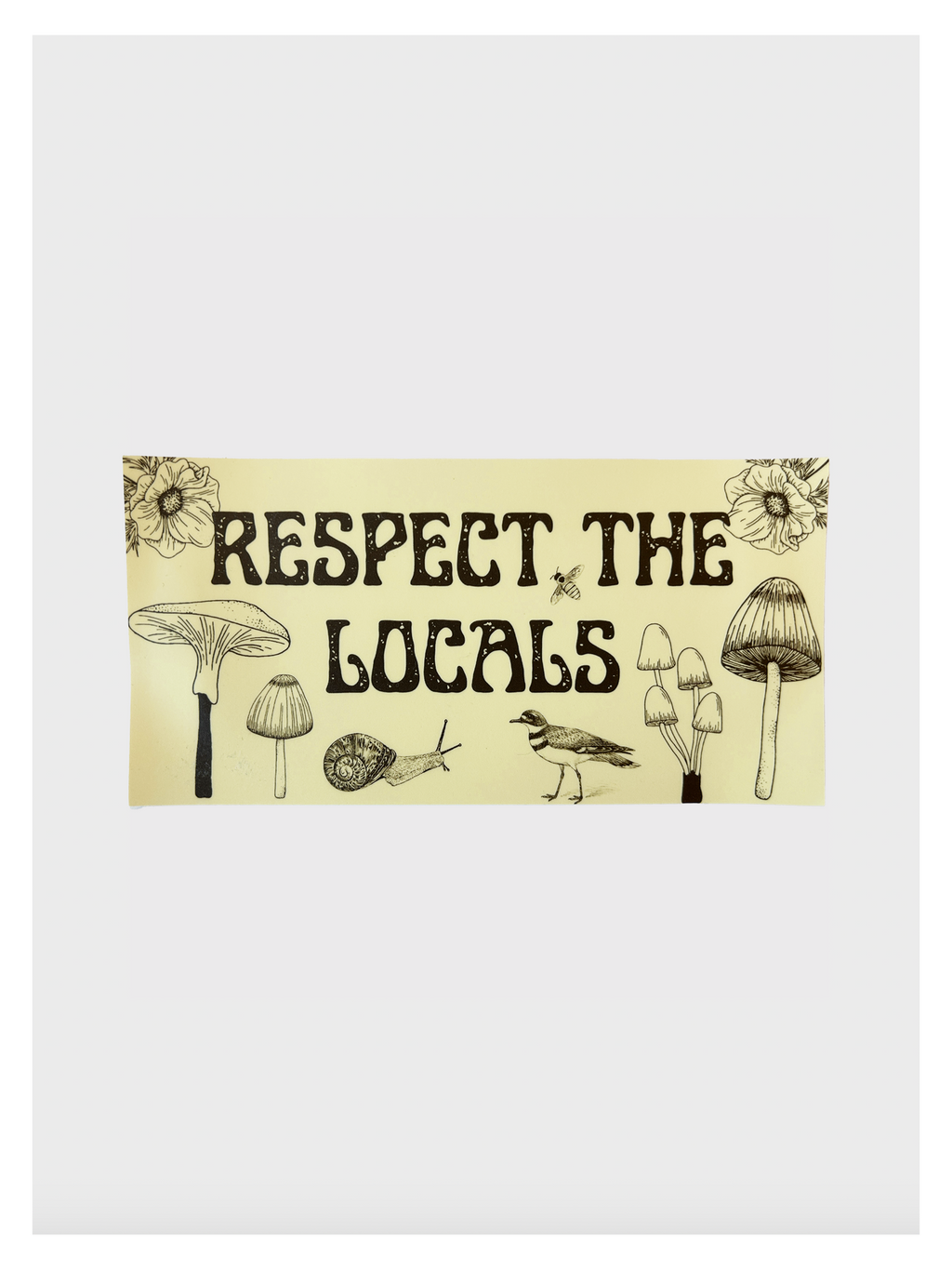 Respect the Locals Bumper Sticker