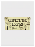 Respect the Locals Bumper Sticker