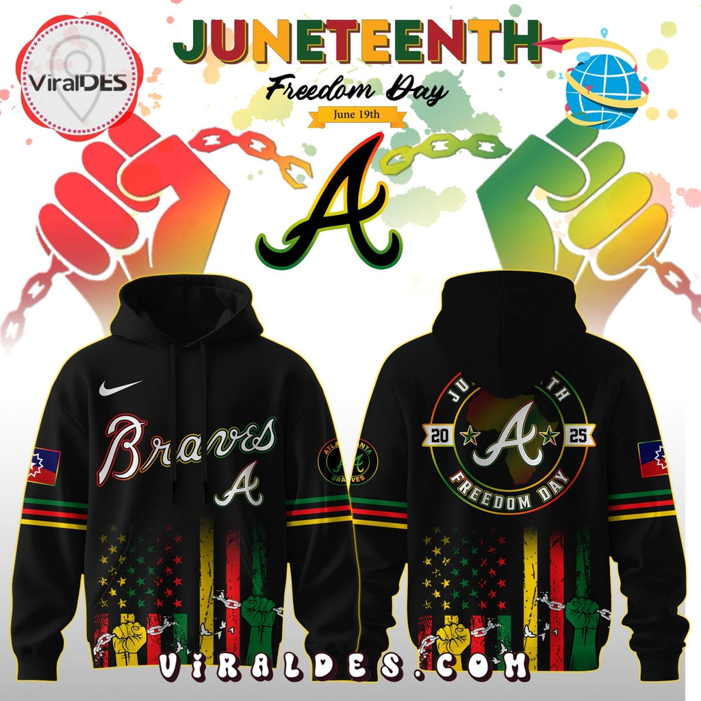 Atlanta Braves x 2025 Juneteenth Freedom Day Hoodie, Long Pants
