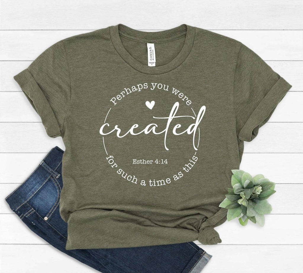 Perhaps You Were Created For Such A Time As This T-Shirt