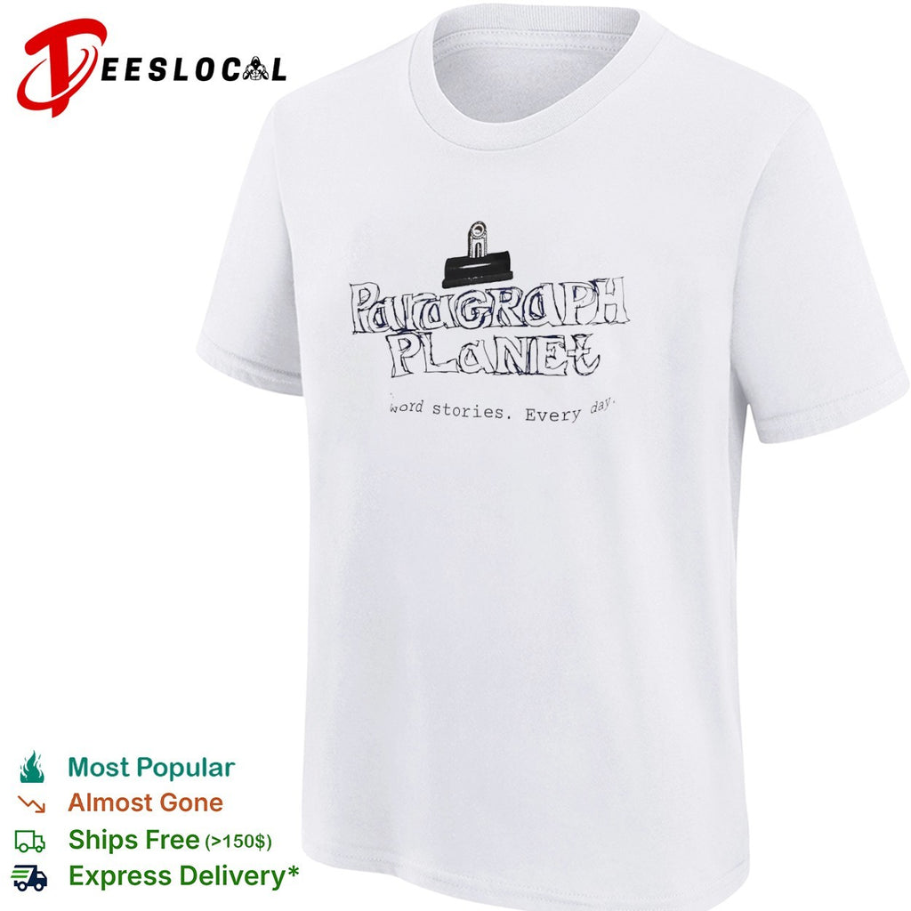 Paragraph Planet Word Stories Every Day shirt
