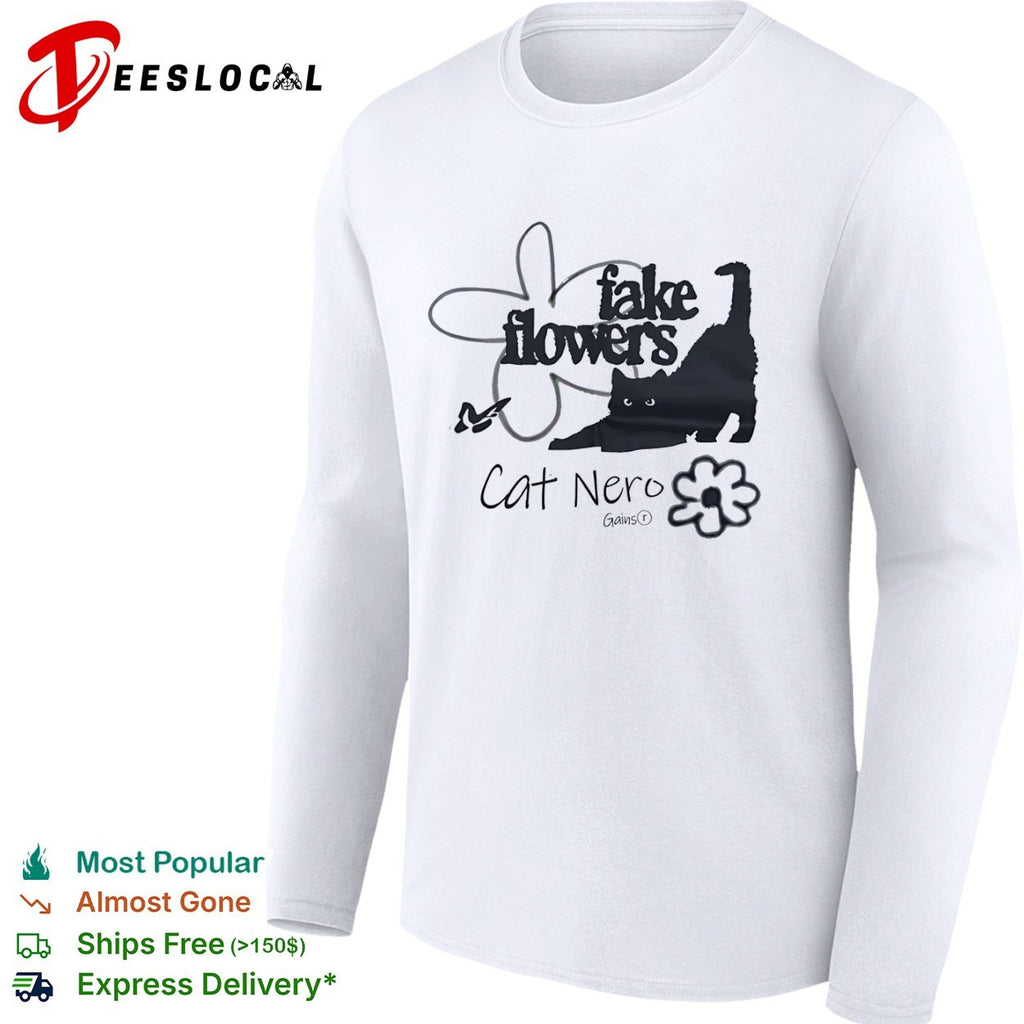 Cat Nero Fake Flowers Gains floral aesthetic shirt