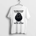 Crow Too Young To Retire Too Broke To Quit Too Fat To Strip 0 Tshirts