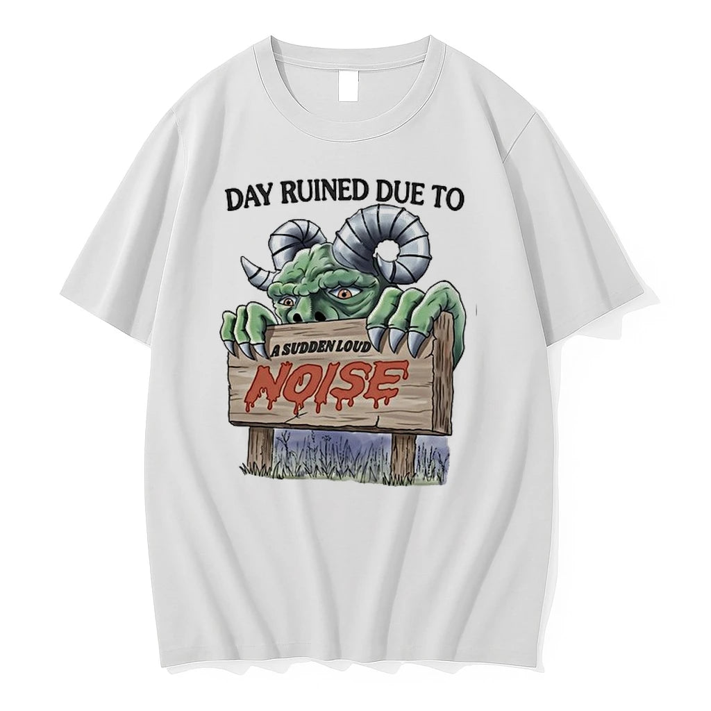 Day Ruined Due To A Sudden Loud Noise Monster 0 Tshirts Sweater