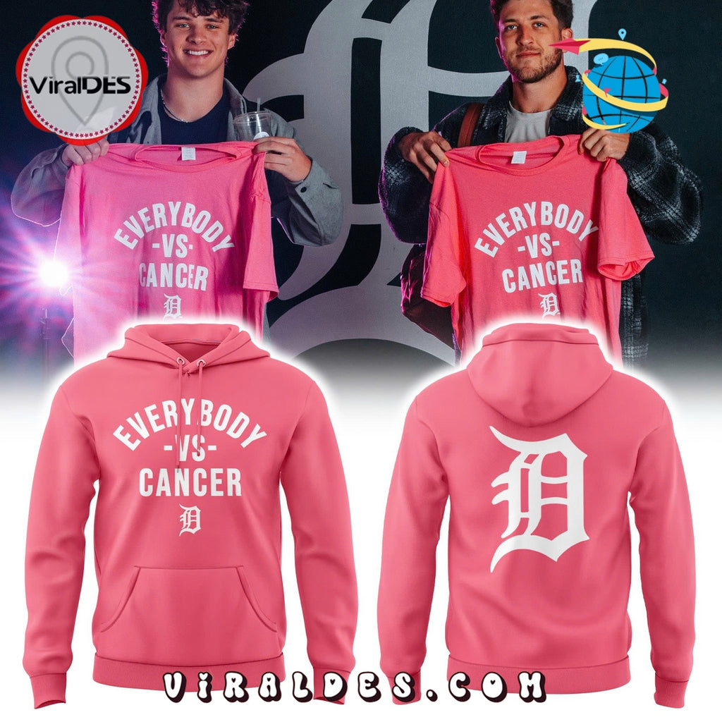 Detroit Tigers Everybody vs Cancers Pink Hoodie