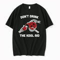 Dont Drink The Kool Aid 0 Tshirts Sweater