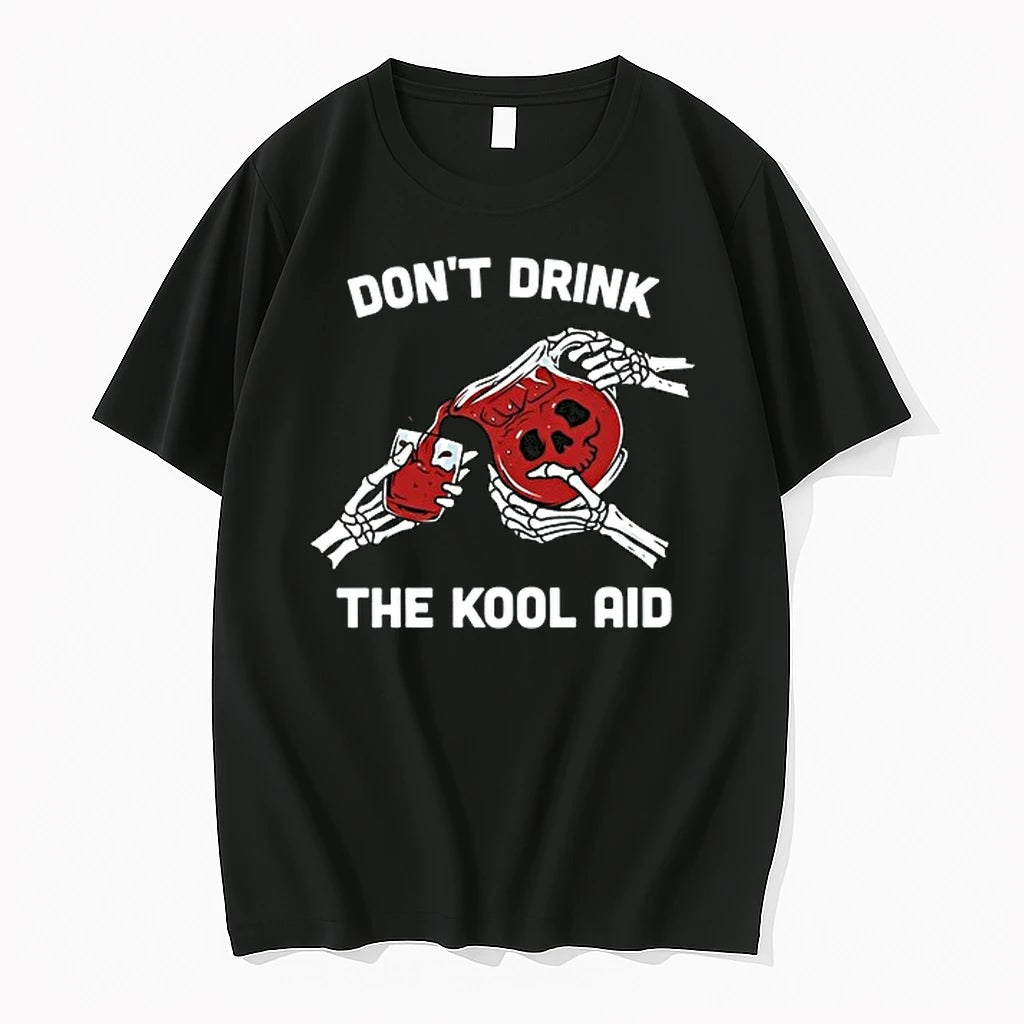 Dont Drink The Kool Aid 0 Tshirts Sweater