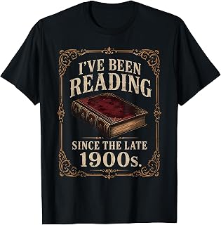 I'Ve Reading Since Late 1900s Book Lover Unisex T-shirt, Sweatshirt, Hoodie (1)