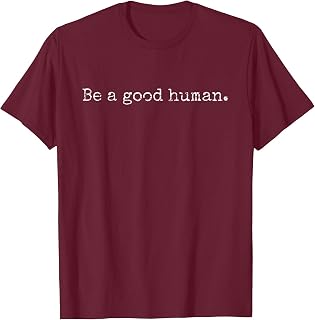 Good Human Positive Message Vintage Unisex T-shirt, Sweatshirt, Hoodie (1)