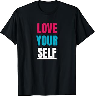 Love Yourself Unisex T-shirt, Sweatshirt, Hoodie (1)