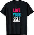 Love Yourself Unisex T-shirt, Sweatshirt, Hoodie (1)