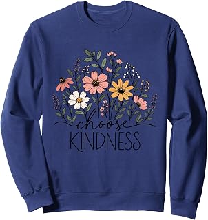 Choose Kindness Flowers Kind Unisex T-shirt, Sweatshirt, Hoodie (1)
