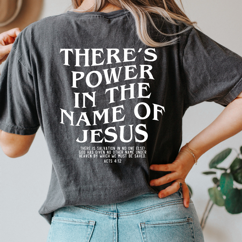 Jesus Saves Power in the Name of Jesus Unisex Christian Tee