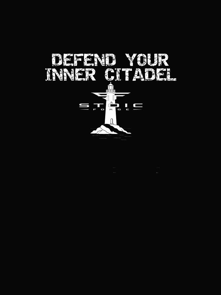 Defend Your Inner Citadel Premium Stoic Apparel by Stoic-Forge