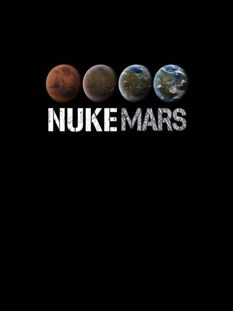 Nuke Mars - Elon Musk SpaceX Project Gift ideas For Lovers by ASClothDesign