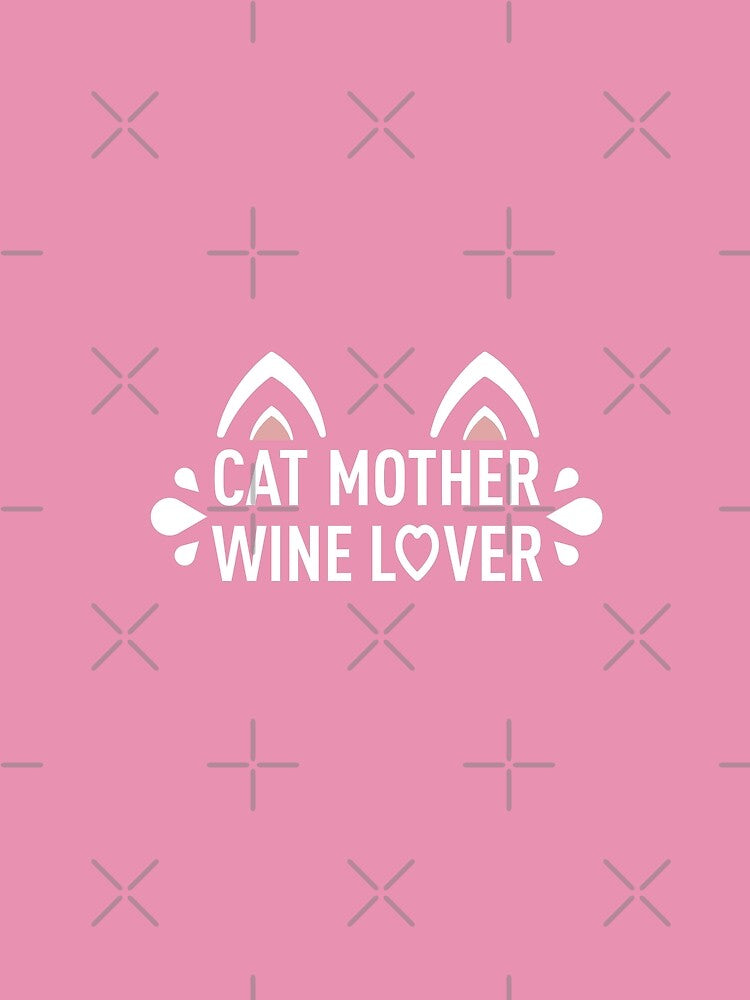 Cat Mother Wine Lover - Pink by ClaudiaGrosso