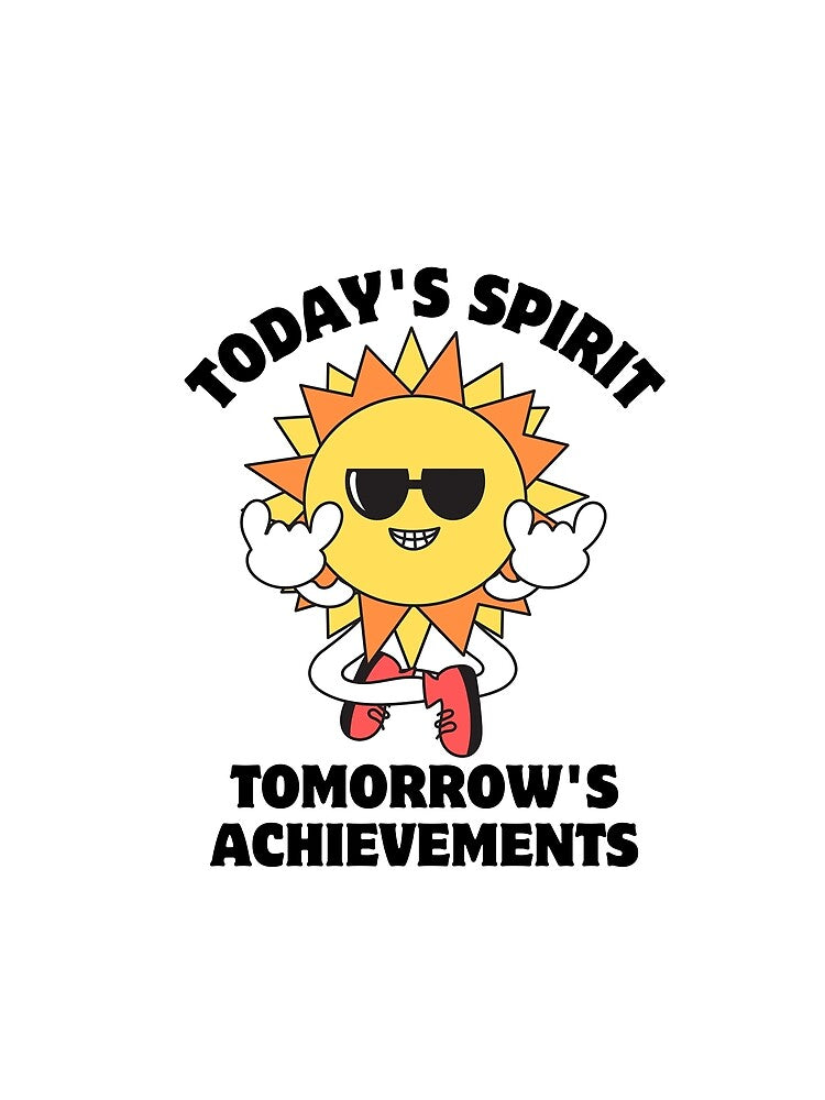 Today's spirit tomorrow's achievement retro vibe motivation by CyberArtistOne