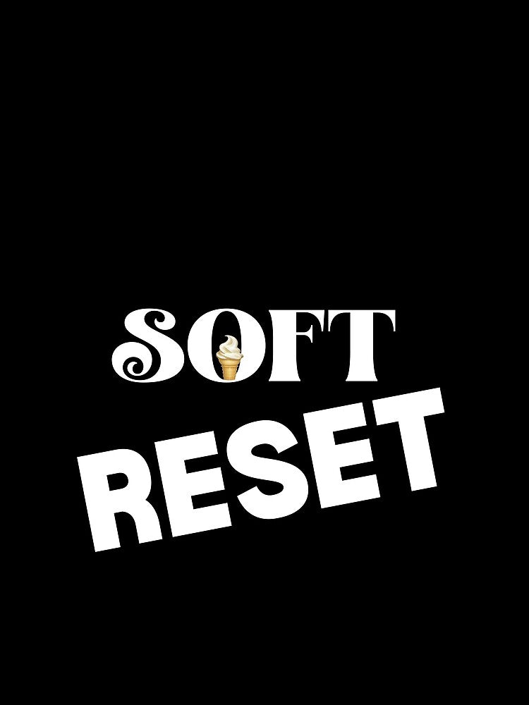 Soft Reset Aesthetic Quote by DreamyDesignsByA
