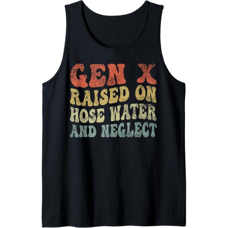 funny groovy GEN X raised on hose water and neglect Humor Tank Top Made in USA