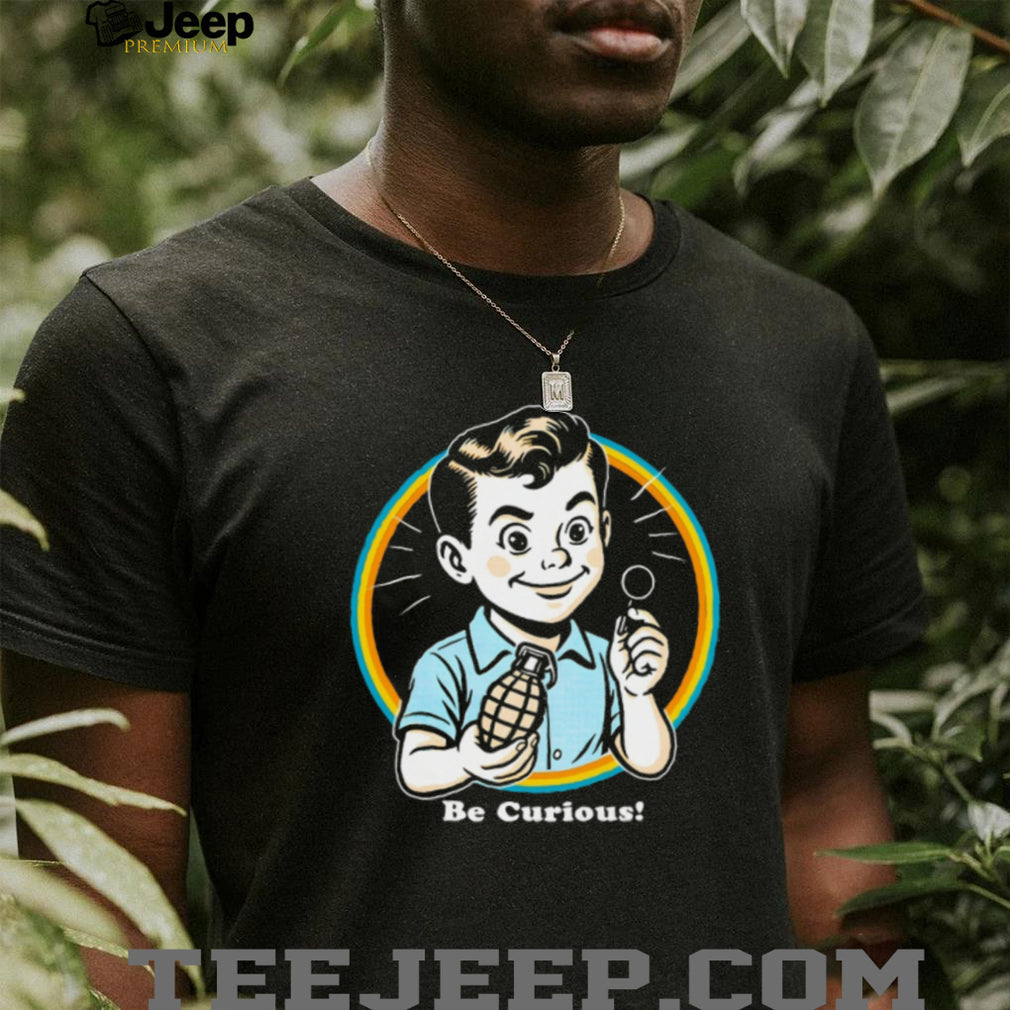 Retro Be Curious Hand Grenade T Shirt Dark Humor 50s Style Graphic