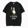 Goose With Knife I Love Ass 0 Tshirts Sweater
