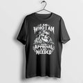 I Am Who I Am Your Approval Isnt Needed 0 Tshirts Sweater