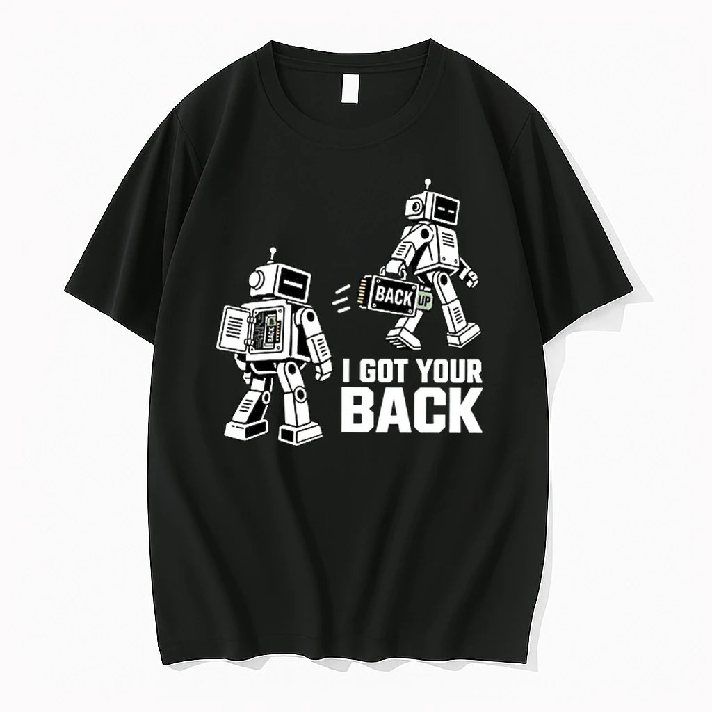 I Got Your Back Robot Backup Computer 0 Tshirts Sweater